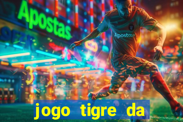 jogo tigre da sorte é confiável