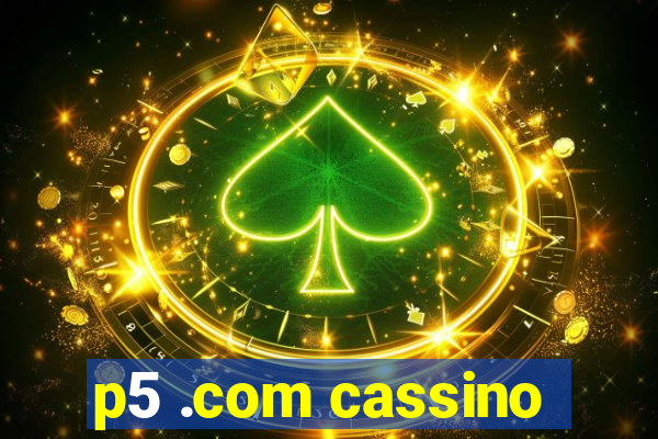 p5 .com cassino