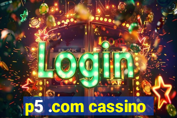 p5 .com cassino