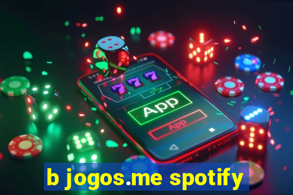 b jogos.me spotify