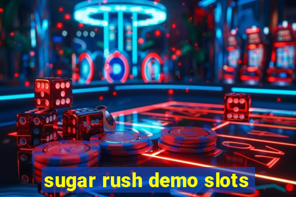 sugar rush demo slots