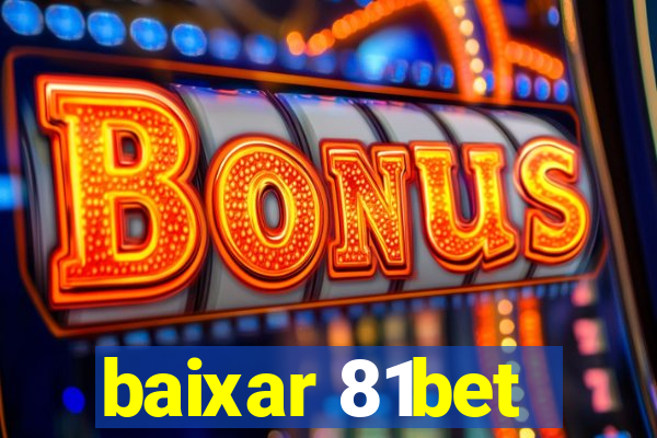 baixar 81bet