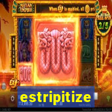 estripitize