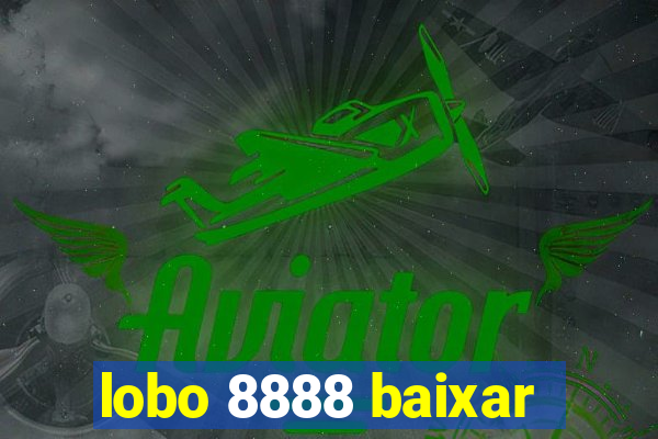 lobo 8888 baixar