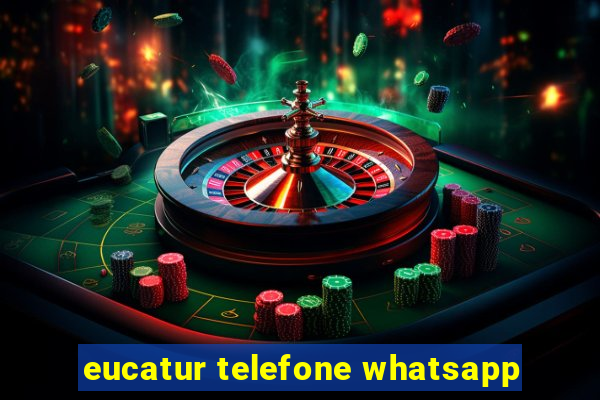 eucatur telefone whatsapp