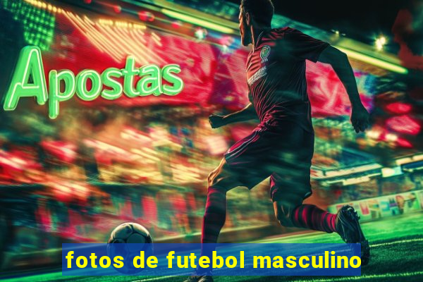 fotos de futebol masculino