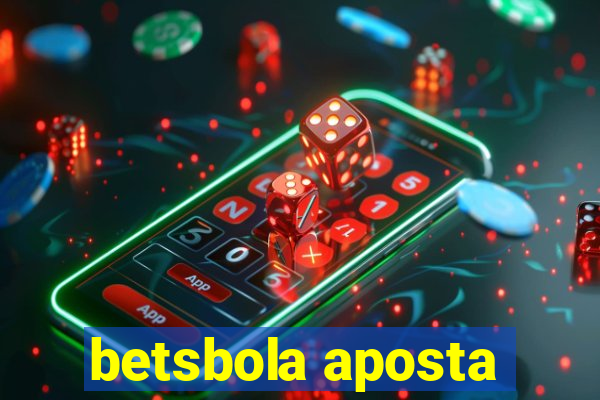 betsbola aposta