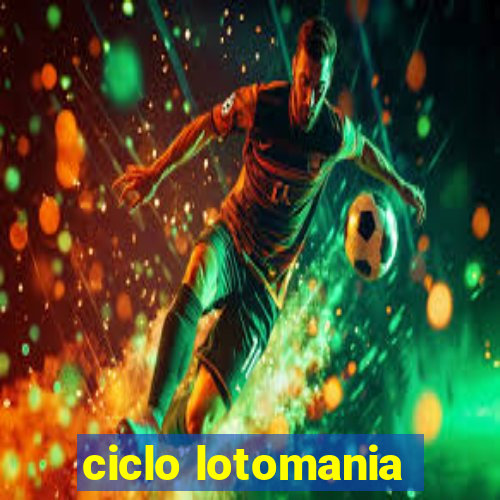 ciclo lotomania