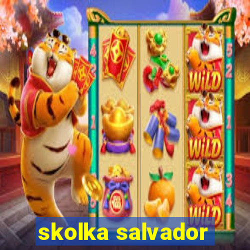 skolka salvador