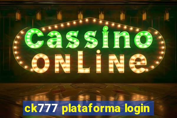 ck777 plataforma login