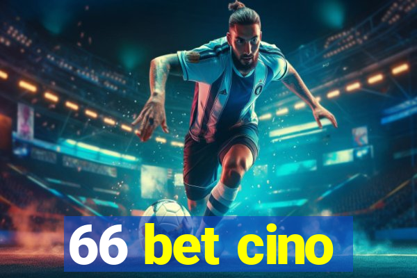 66 bet cino