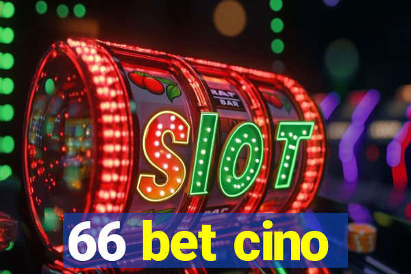 66 bet cino