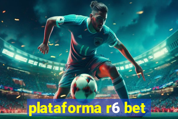 plataforma r6 bet