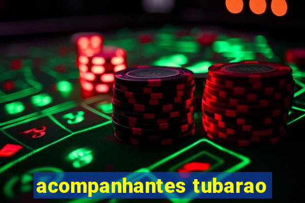 acompanhantes tubarao