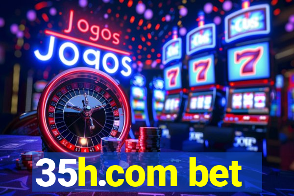 35h.com bet