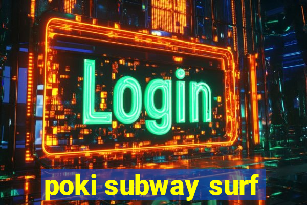 poki subway surf