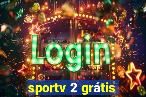 sportv 2 grátis