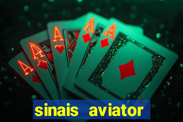 sinais aviator esporte da sorte