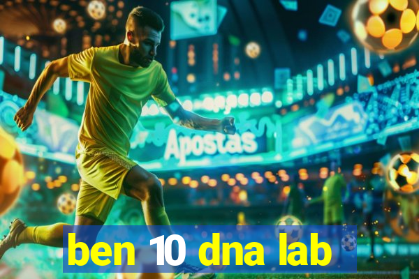 ben 10 dna lab