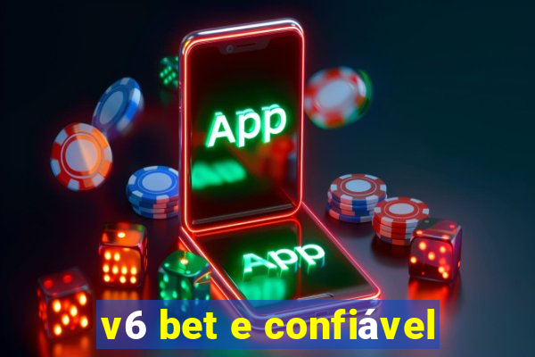 v6 bet e confiável