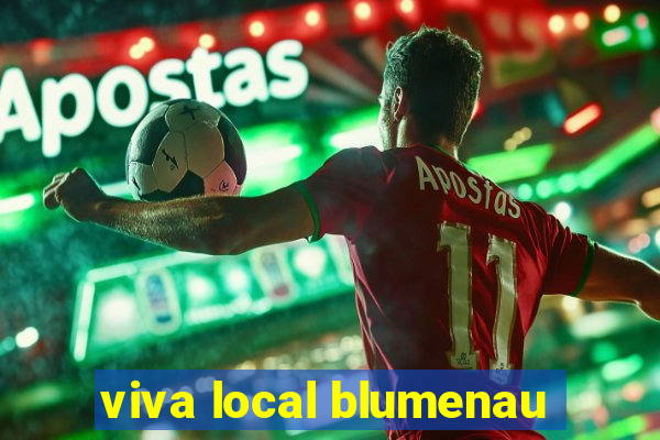 viva local blumenau