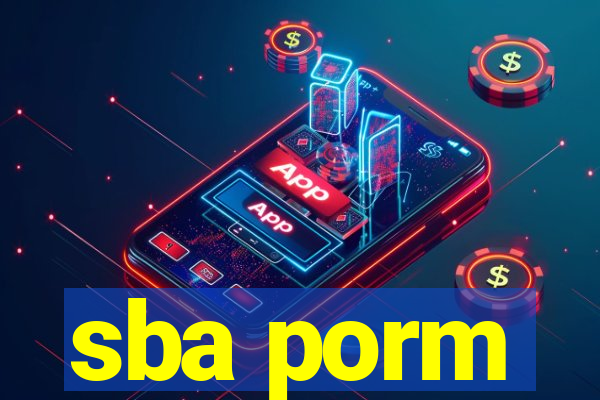 sba porm