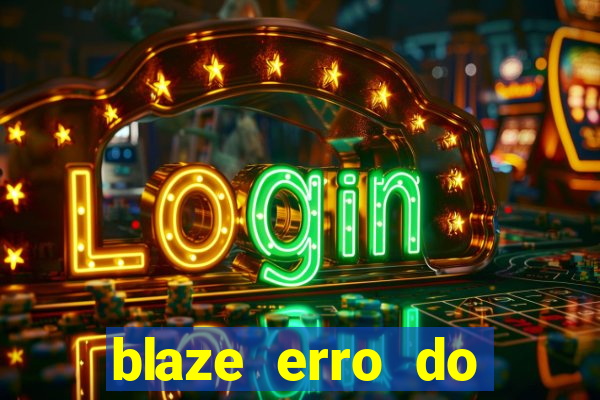 blaze erro do servidor interno