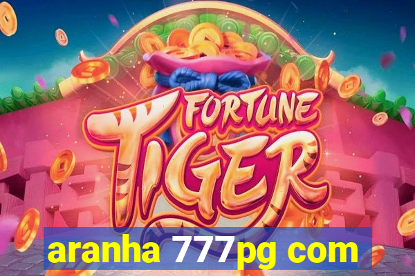 aranha 777pg com