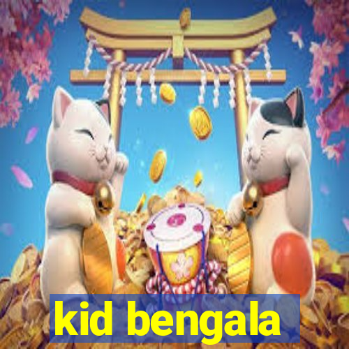 kid bengala