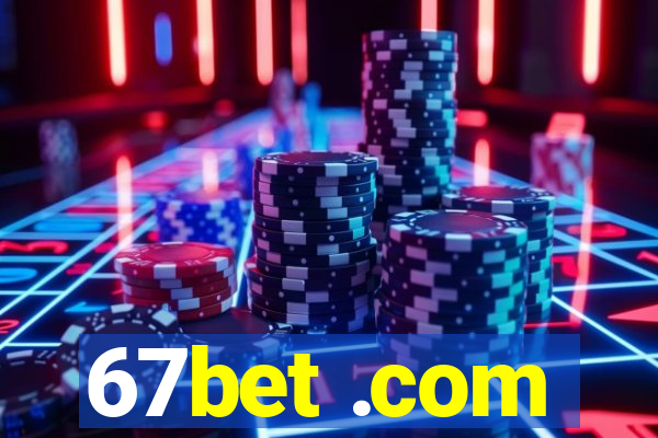 67bet .com