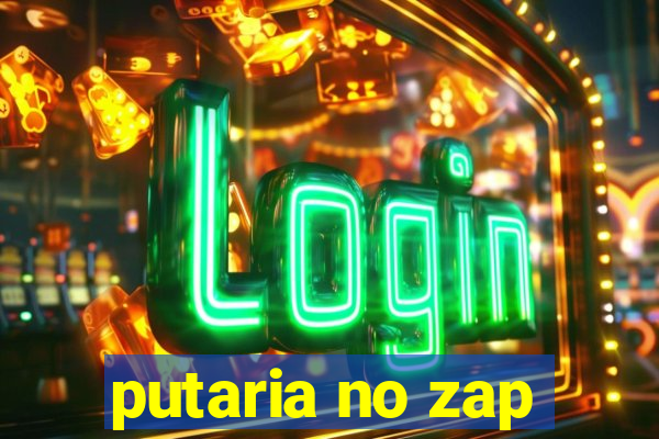 putaria no zap