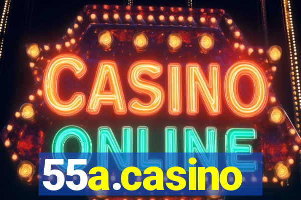 55a.casino