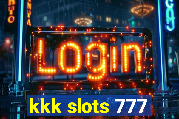 kkk slots 777