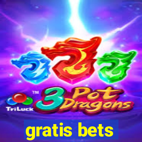 gratis bets