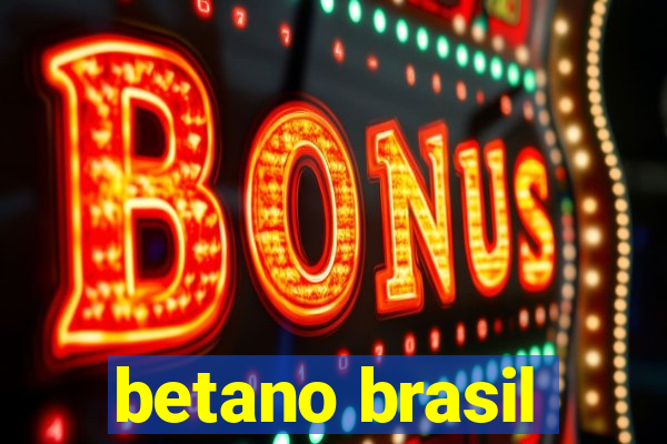 betano brasil