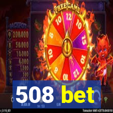 508 bet