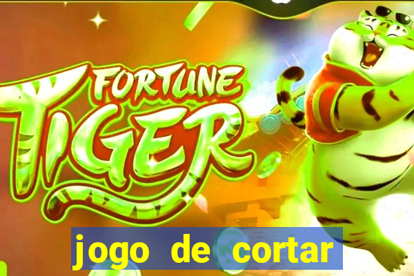 jogo de cortar frutas aposta