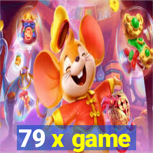 79 x game