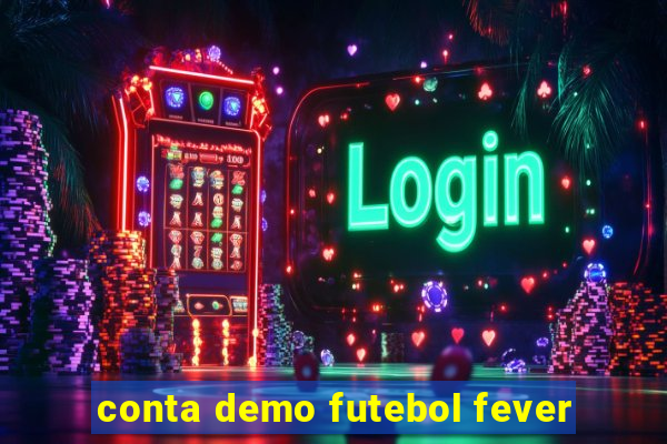 conta demo futebol fever