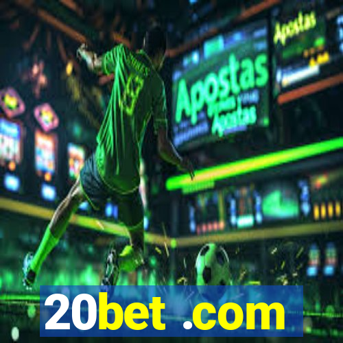 20bet .com