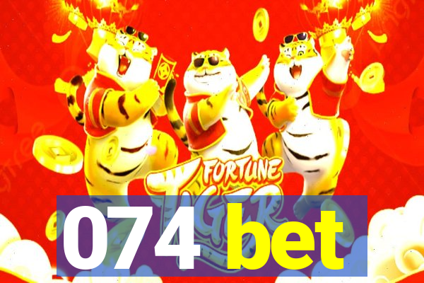 074 bet