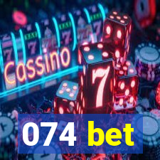 074 bet