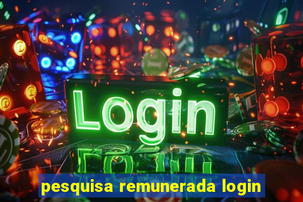 pesquisa remunerada login