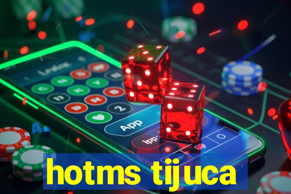 hotms tijuca