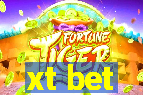 xt bet