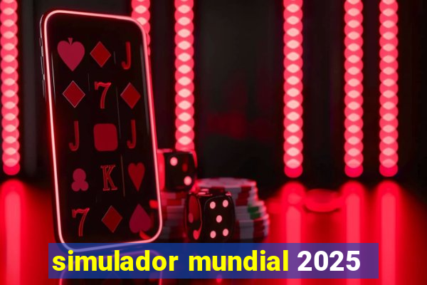 simulador mundial 2025