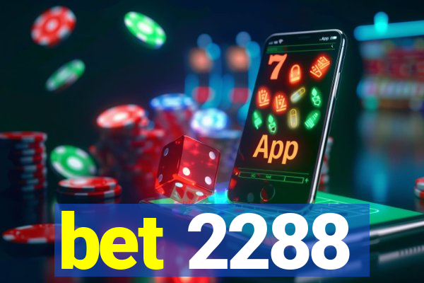 bet 2288