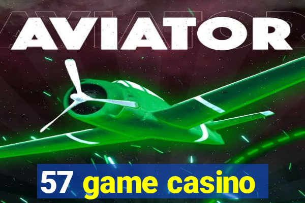 57 game casino