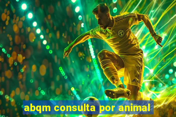 abqm consulta por animal