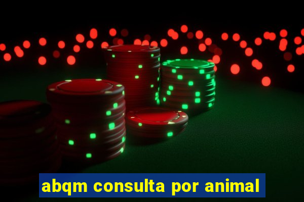 abqm consulta por animal